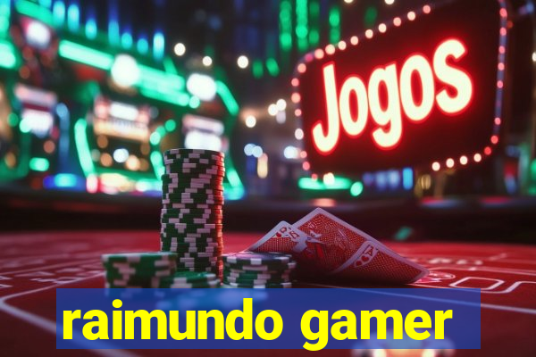 raimundo gamer